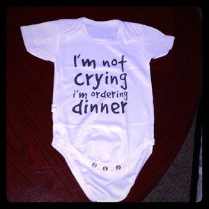 I’m not crying I’m ordering dinner baby shirt